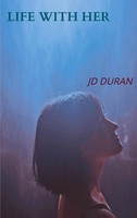 JD Duran | Life With Her | Taschenbuch | Englisch (2023) | Brave New Books