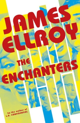 Thumbnail - The Enchanters By James Ellroy