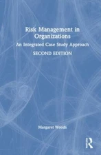 Risk Management in Organizations : An Integrated Case Study Approach, Hardcov...