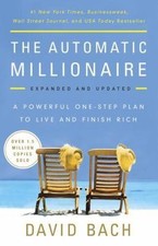 The Automatic Millionaire, Expanded and Updated: A Powerful One-Step Plan to Liv