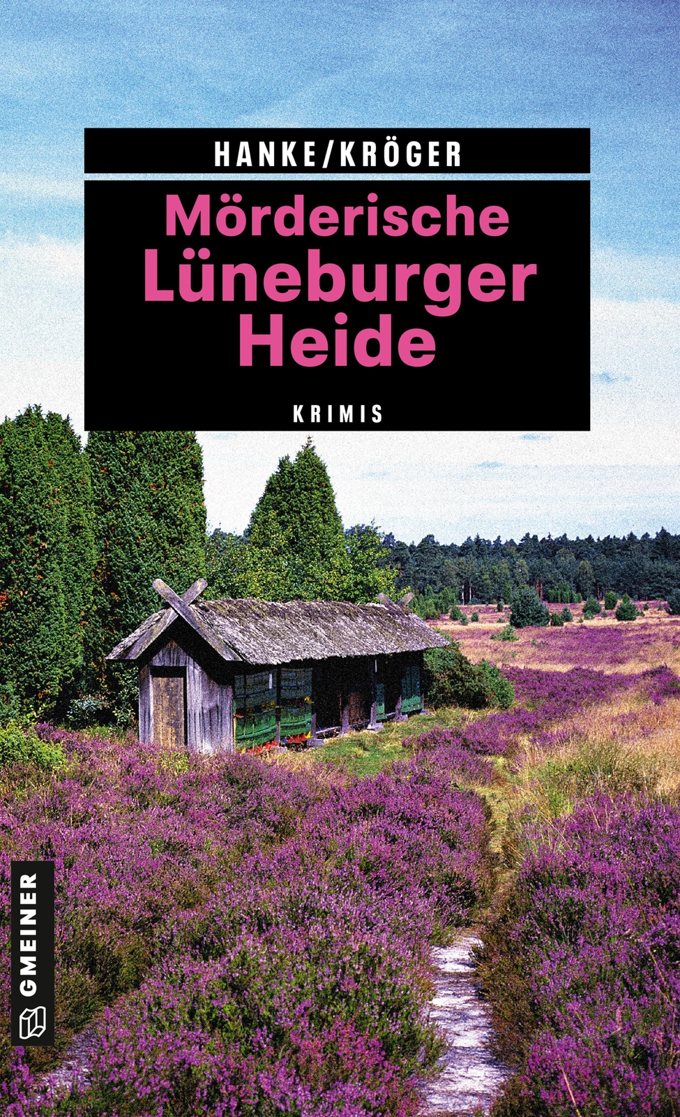 Thumbnail - Mörderische Lüneburger Heide | 11 Krimis Und 125 Freizeittipps | Hanke