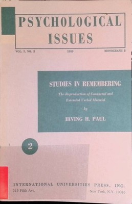 Studies in Remembering, 2 Psychological Issues, vol. 1, no. 2 Paul, Irving H.: