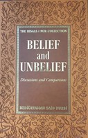 Belief And Unbelief | Discussions And Comparisons | Bediuzzaman Said Nursi