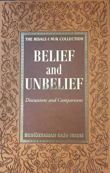 Belief And Unbelief | Discussions And Comparisons | Bediuzzaman Said Nursi-image