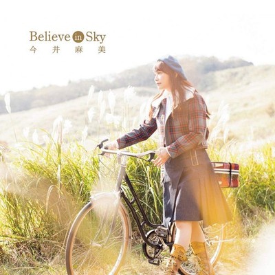 Believe in Sky [CD+DVD] (10th Anniversary Edition) Asami Imai [CD single]