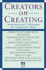 Creators on Creating: Awakening and Cultivating the Imaginative Mind (New - GOOD