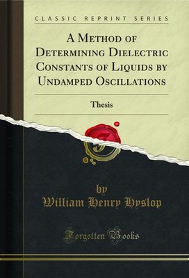 A Method of Determining Dielectric Constants of Liquids by Undamped