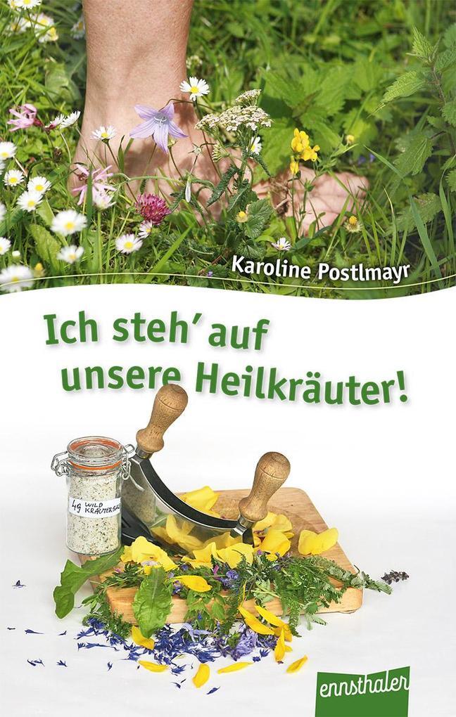 Ich Steh' Auf Unsere Heilkräuter | Karoline Postlmayr | 2022 | Deutsch