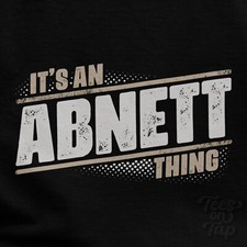 IT'S AN ABNETT THING T-SHIRT name surname funny family gift idea