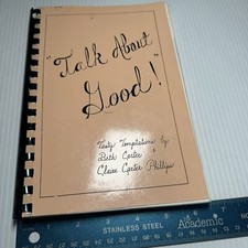 “Talk About Good” Tasty Temptations By Beth Carter & Claire Phillips