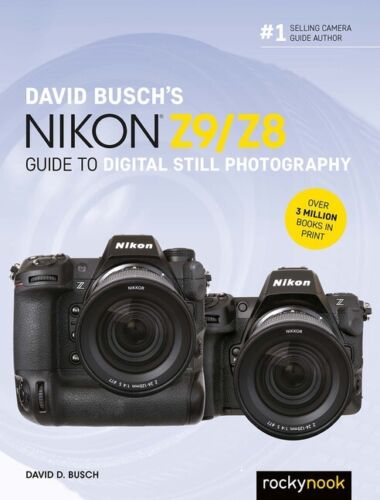David Busch's NIKON Z9/Z8 Camera Guide to Digital Still Photography Book~NEW