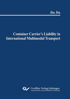 Container Carrier's Liability in International Multimodal Transport Jia Jia