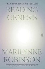 Reading Genesis -  NEW Marilynne Robin