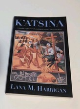K'atsina by Lana M. Harrigan (2000, Trade Paperback)