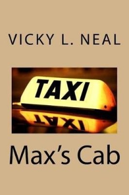 Max's Cab by Vicky L. Neal [Paperback]