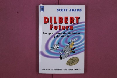 321880 Scott Adams DILBERT FUTURE Wilhelm Heyne Verlag Der ganz normale Wahnsinn