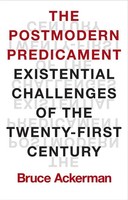 The Postmodern Predicament | Existential Challenges Of The Twenty-First Century