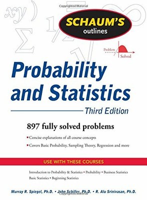 Schaum's Outline of Probability and Statistics, 3/ by Spiegel, Murray 0071544259