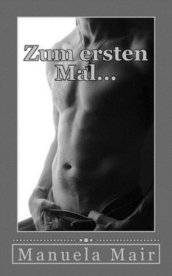 Zum Ersten Mal... by Manuela Mair (German) Paperback Book