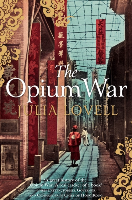 The Opium War by Julia Lovell (Paperback Book)