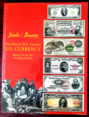 Stacks Bowers U.S. Currency Auction Las Vegas March 2021