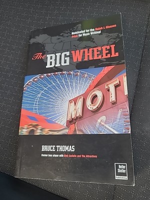 The Big Wheel von Bruce Thomas, Bassist bei Elvis Costello & den Attraktionen