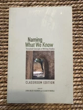 Naming What We Know Classroom Edition Adler-Kassner Wardle 9781607325772