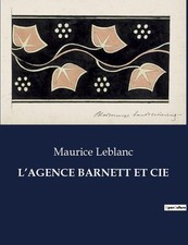 L'Agence Barnett Et Cie: Les aventures rocambolesques de Jim Barnett, alias Ars?