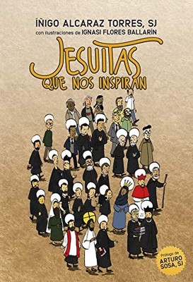 Jesuitas que nos inspiran -  NEW I�igo Alcaraz 2021-02-08