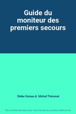 Führer des Erste-Hilfe-Monitors, Didier Gateau und Michel Thévenet