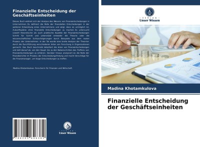 Madina Khotamkulova | Finanzielle Entscheidung der Geschäftseinheiten | Buch