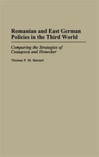 Romanian and East German Policies in the Third World : Comparing the Strategi...
