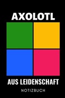 Axolotl Notizbuch: A5 Punktiert Geschenk FüR Fans &