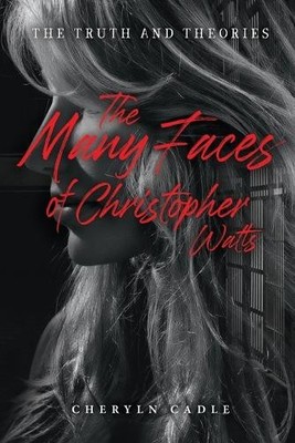 Cheryln Cadle The Many Faces of Christopher Watts (Taschenbuch) (US IMPORT)