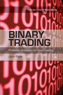 Binary Trading: Ertragreich Strategies für Binary Wetten Hardcov