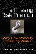 The Missing Risk Premium: Why Lo... by Falkenstein, Eric G. Paperback / softback