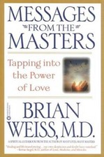 Messages from the Masters: Tapping into the Power of Love - VERY GOOD
