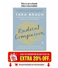 Radical Compassion: Learning to Love Yourself and Your World Tara Brach