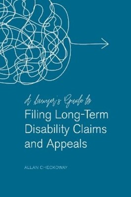 Allan Checkoway A Lawyer's Guide to Filing Long-Term Disability Clai (Paperback)