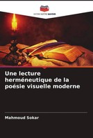 Mahmoud Sokar | Une Lecture HerméNeutique De La PoéSie Visuelle Moderne | Buch