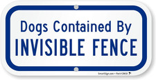 "Dogs Contained by Invisible Fence" Sign  6" X 12" Aluminum