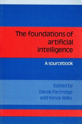 Partridge, Derek - Foundations Artificial Intelligence: A Sourcebook