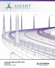 Autocad Map 3D 2017 R1 : Essentials: Autodesk Authorized Publisher