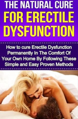 The Natural Cure for Erectile Dysfunction: How to Cure  - Paperback NEW Cesar, M