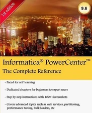 Informatica PowerCenter - The Complete Reference: The one-stop guide for all Inf