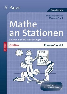 Kristina Eselgrimm Größen an Stationen. Klassen 1 und 2