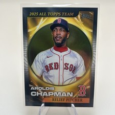 🔥2026 Topps Series 1 Baseball 2025 All Topps Team Aroldis Chapman #ATT-12