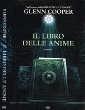 Il libro delle anime. . Glenn Cooper. 2010. .