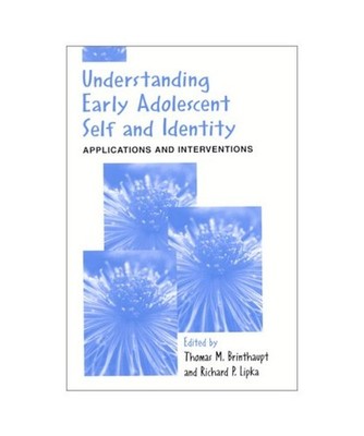Understanding Early Adolescent Self and Identity: Applications and Interventions