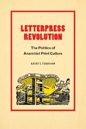 Kathy E. Ferguson Letterpress Revolution (Tascabile)